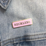 Reckless pin