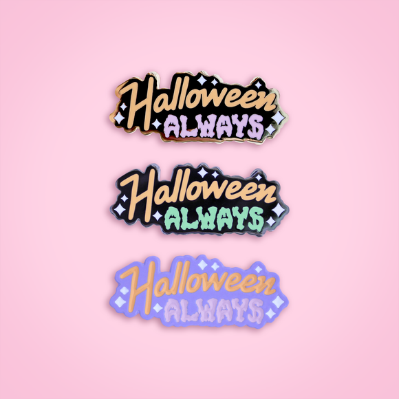 Halloween Always pin