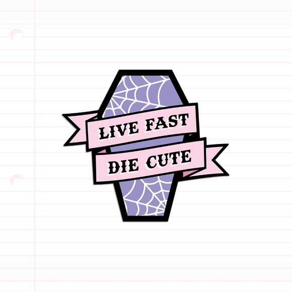 Live Fast Die Cute sticker